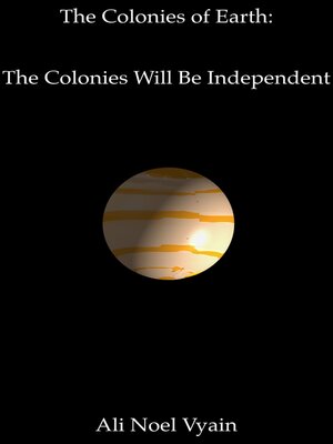 cover image of The Colonies Will Be Independent